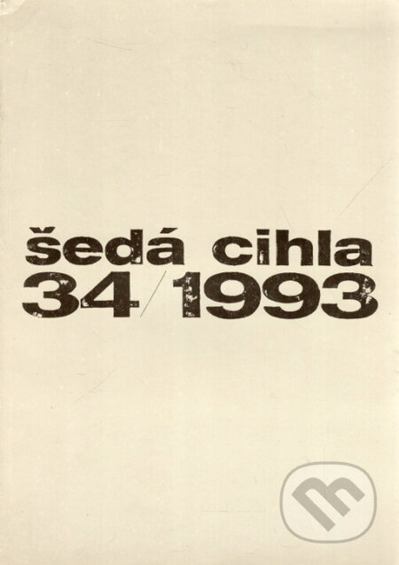 Šedá cihla 34/1993, Galerie Klatovy / Klenová, 1997