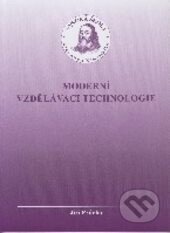 Kniha: Moderní vzdělávací technologie (Jiří Průcha). UJAK Praha, 2003 Kniha: Moderní vzdělávací technologie (Jiří Průcha). UJAK Praha, 2003