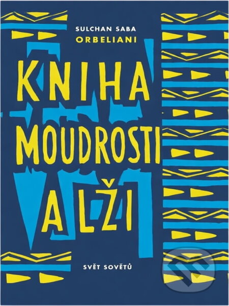 Kniha: Kniha moudrosti a lži (Sulchan Saba Orbeliani). , 1962 Kniha: Kniha moudrosti a lži (Sulchan Saba Orbeliani). , 1962