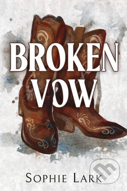 Kniha: Broken Vow (Sophie Lark). Bloom Books, 2023 Kniha: Broken Vow (Sophie Lark). Bloom Books, 2023