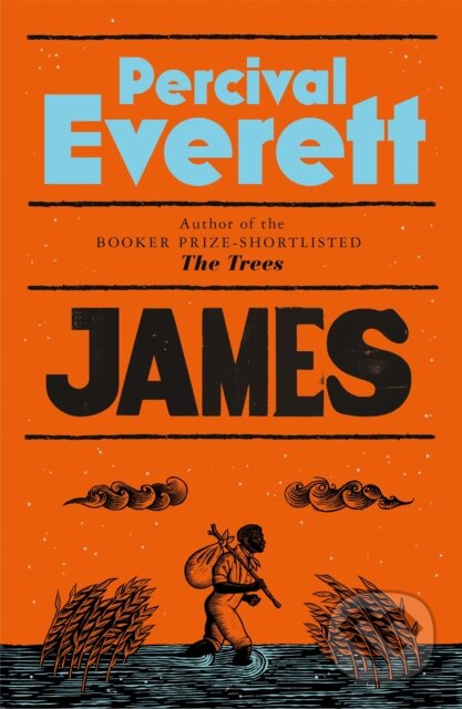 Kniha: James (Percival Everett). Mantle, 2024 Kniha: James (Percival Everett). Mantle, 2024