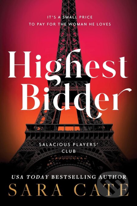 Kniha: Highest Bidder (Sara Cate). Sourcebooks Casablanca, 2024 Kniha: Highest Bidder (Sara Cate). Sourcebooks Casablanca, 2024