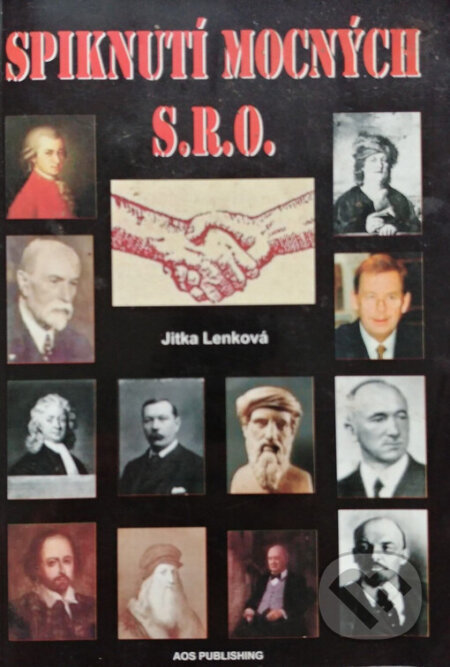Kniha: Spiknutí mocných s. r. o. (Jitka Lenková). AOS Publishing, 2000 Kniha: Spiknutí mocných s. r. o. (Jitka Lenková). AOS Publishing, 2000