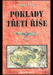 Kniha: Poklady Třetí říše (Marcel Pok). AOS Publishing, 2000 Kniha: Poklady Třetí říše (Marcel Pok). AOS Publishing, 2000