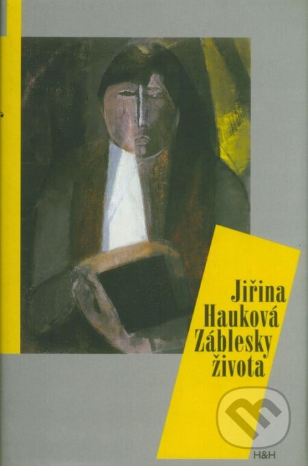Kniha: Záblesky života (Jiřina Hauková). H+H, 1996 Kniha: Záblesky života (Jiřina Hauková). H+H, 1996