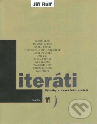 Kniha: Literáti (Jiří Rulf). Paseka, 2002 Kniha: Literáti (Jiří Rulf). Paseka, 2002