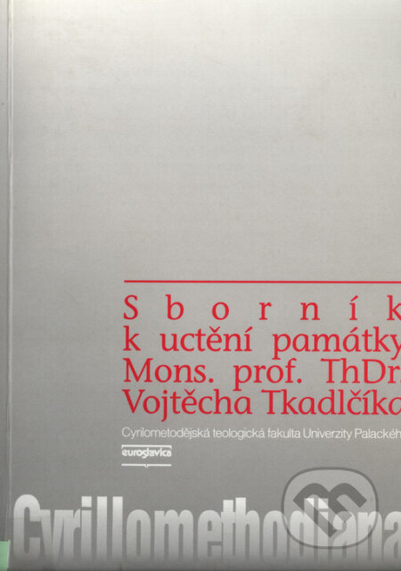 Kniha: Cyrillomethodiana (Euroslavica). Euroslavica, 2000 Kniha: Cyrillomethodiana (Euroslavica). Euroslavica, 2000
