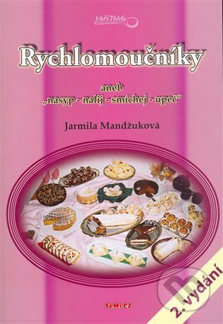 Rychlomoučníky - Jarmila Mandžuková, TeMi, 2008