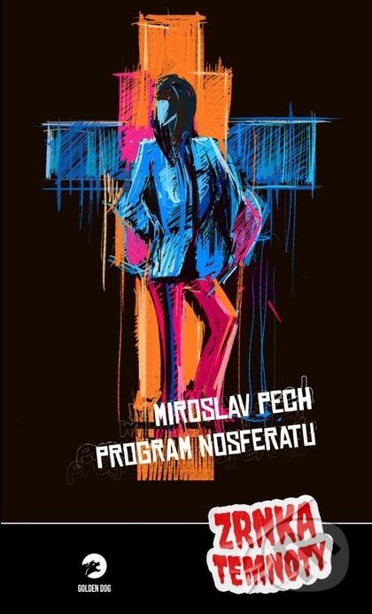 Kniha: Program Nosferatu (Miroslav Pech). Golden Dog, 2024 Kniha: Program Nosferatu (Miroslav Pech). Golden Dog, 2024