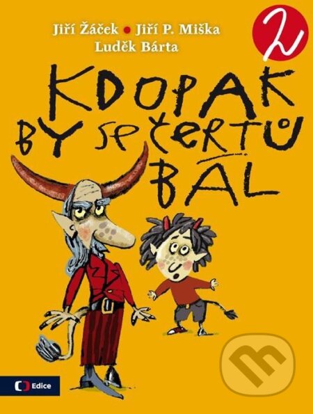 Kniha: Kdopak by se čertů bál 2 (Jiří P. Miška a Jiří Žáček). Edice ČT, 2024 Kniha: Kdopak by se čertů bál 2 (Jiří P. Miška a Jiří Žáček). Edice ČT, 2024