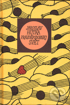 Kniha: Pravděpodobnej svět (Jaroslav Hutka). Mladá fronta, 2003 Kniha: Pravděpodobnej svět (Jaroslav Hutka). Mladá fronta, 2003