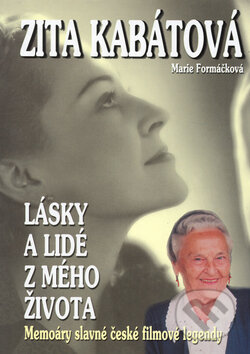 Kniha: Lásky a lidé z mého života (Zita Kabátová). BVD, 2006 Kniha: Lásky a lidé z mého života (Zita Kabátová). BVD, 2006