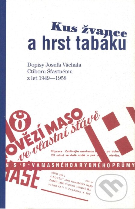 Kniha: Kus žvance a hrst tabáku (Paseka). Paseka, 2004 Kniha: Kus žvance a hrst tabáku (Paseka). Paseka, 2004