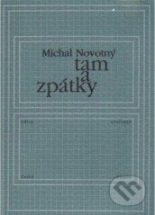 Tam a zpátky - Michal Novotný, Knihovna Jana Drdy, 2002
