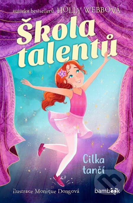 E-kniha: Škola talentů – Cilka tančí (Holly Webb a Monique Dong). Grada, 2024 E-kniha: Škola talentů – Cilka tančí (Holly Webb a Monique Dong). Grada, 2024