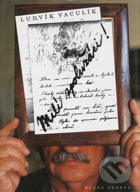 Kniha: Milí spolužáci (Ludvík Vaculík). Mladá fronta, 1999 Kniha: Milí spolužáci (Ludvík Vaculík). Mladá fronta, 1999