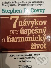 Kniha: 7 návykov pre úspešný a harmonický život (Stephen R. Covey). Open Windows, 1993 Kniha: 7 návykov pre úspešný a harmonický život (Stephen R. Covey). Open Windows, 1993