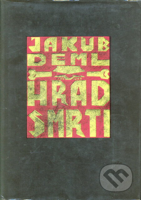Kniha: Hrad smrti (Jakub Deml). Paseka, 2010 Kniha: Hrad smrti (Jakub Deml). Paseka, 2010