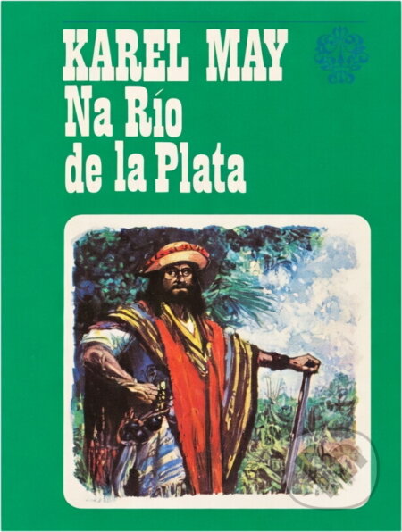 Kniha: Na Río de la Plata (Karl May). , 1989 Kniha: Na Río de la Plata (Karl May). , 1989