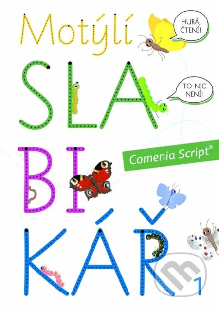 Kniha: Motýlí slabikář, 1. díl (Petra Pohlová a Radana Lencová). Doležal Stanislav - Nakladatelství Svět, 2023 Kniha: Motýlí slabikář, 1. díl (Petra Pohlová a Radana Lencová). Doležal Stanislav - Nakladatelství Svět, 2023