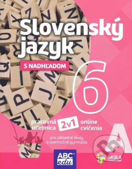 Kniha: Slovenský jazyk 6A pre základné školy a prímu s nadhľadom (Lucie Pudišová a Tünde Halajová). ABCedu, 2023 Kniha: Slovenský jazyk 6A pre základné školy a prímu s nadhľadom (Lucie Pudišová a Tünde Halajová). ABCedu, 2023