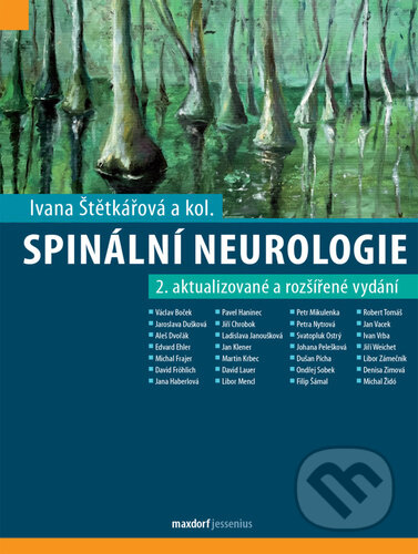 Kniha: Spinální neurologie (Ivana Štětkářová). Maxdorf, 2024 Kniha: Spinální neurologie (Ivana Štětkářová). Maxdorf, 2024