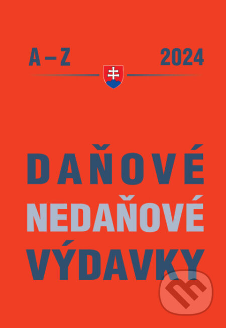 Kniha: Daňové a nedaňové výdavky 2024 (Poradca s.r.o.). Poradca s.r.o., 2024 Kniha: Daňové a nedaňové výdavky 2024 (Poradca s.r.o.). Poradca s.r.o., 2024