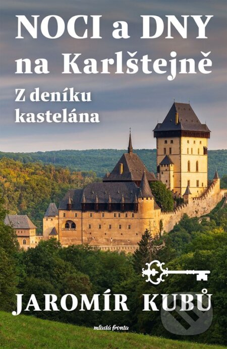 Noci a dny na Karlštejně - Jaromír Kubů, Mladá fronta, 2024