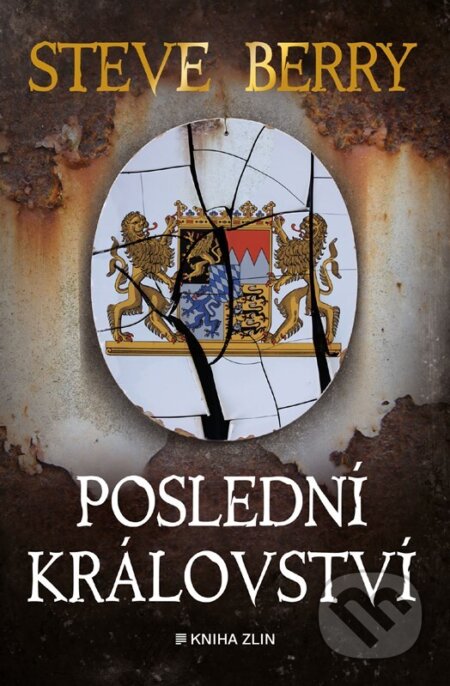 Kniha: Poslední království (Steve Berry). Kniha Zlín, 2024 Kniha: Poslední království (Steve Berry). Kniha Zlín, 2024