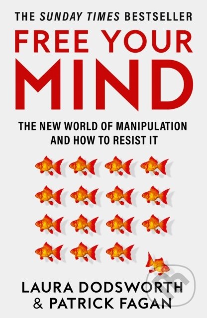 Kniha: Free Your Mind (Laura Dodsworth a Patrick Fagan). HarperCollins, 2024 Kniha: Free Your Mind (Laura Dodsworth a Patrick Fagan). HarperCollins, 2024