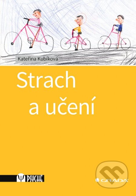 Kniha: Strach a učení (Kateřina Kubíková). Grada, 2024 Kniha: Strach a učení (Kateřina Kubíková). Grada, 2024