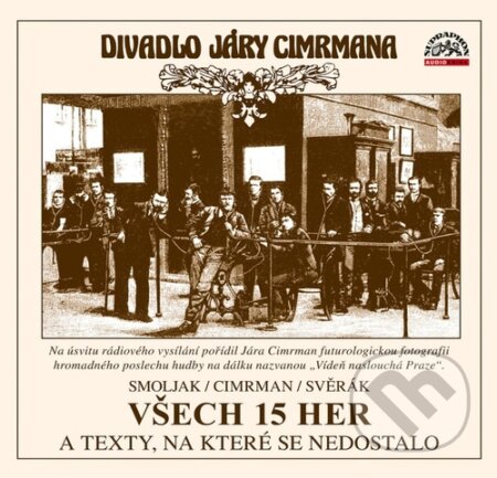 Audiokniha: Všech 15 her a texty, na které se nedostalo (Cimrmana Járy Divadlo). Supraphon, 2024 Audiokniha: Všech 15 her a texty, na které se nedostalo (Cimrmana Járy Divadlo). Supraphon, 2024