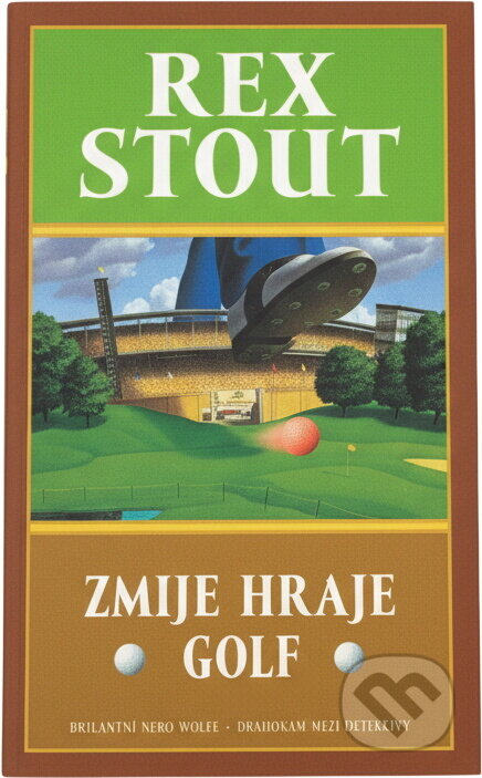 Kniha: Zmije hraje golf (Rex Stout). , 2000 Kniha: Zmije hraje golf (Rex Stout). , 2000