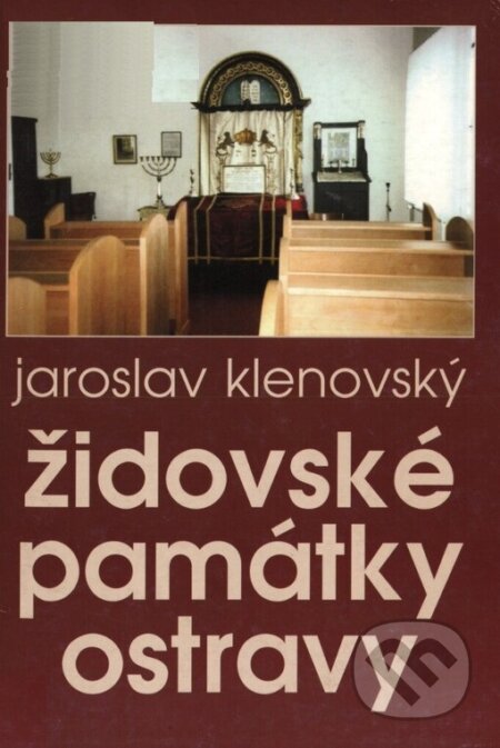 Židovské památky Ostravy - Jaroslav Klenovský, Moravskoslezské nakl., 1999
