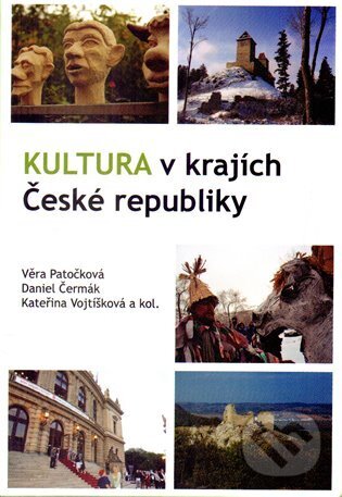 Kniha: Kultura v krajích České republiky (Daniel Čermák, Kateřina Vojtíšková a Věra Patočková). Slon, Sociologický ústav AV ČR, 2014 Kniha: Kultura v krajích České republiky (Daniel Čermák, Kateřina Vojtíšková a Věra Patočková). Slon, Sociologický ústav AV ČR, 2014