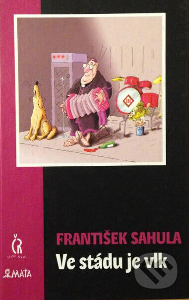 Kniha: Ve stádu je vlk (František Sahula). Maťa, 2002 Kniha: Ve stádu je vlk (František Sahula). Maťa, 2002