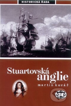 Stuartovská Anglie - Martin Kovář, Libri, 2001