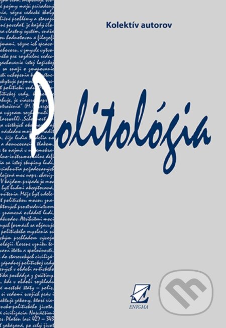 Kniha: Politológia (Autorský kolektív). Enigma, 2024 Kniha: Politológia (Autorský kolektív). Enigma, 2024
