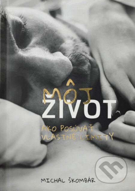 Kniha: Môj život (Michal Škombár). Michal Škombár, 2024 Kniha: Môj život (Michal Škombár). Michal Škombár, 2024
