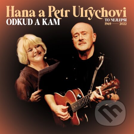 Hudobné CD: Hana Ulrychová, Petr Ulrych: Odkud a kam (To nejlepší 1969-2022) LP (Hudobné albumy). Hudobné albumy, 2024 Hudobné CD: Hana Ulrychová, Petr Ulrych: Odkud a kam (To nejlepší 1969-2022) LP (Hudobné albumy). Hudobné albumy, 2024