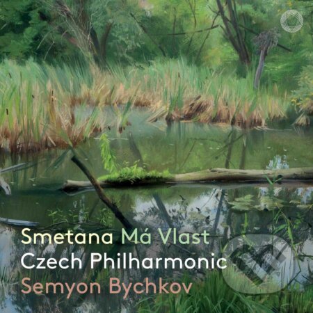 Hudební CD: Semyon Bychkov, Czech Philharmonic: Smetana: Má Vlast (Hudobné albumy). Hudobné albumy, 2024 Hudební CD: Semyon Bychkov, Czech Philharmonic: Smetana: Má Vlast (Hudobné albumy). Hudobné albumy, 2024