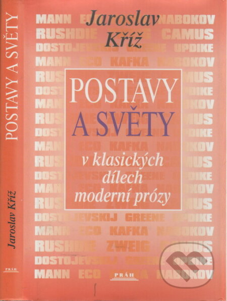 Kniha: Postavy a světy (Jaroslav Kříž). Práh, 2002 Kniha: Postavy a světy (Jaroslav Kříž). Práh, 2002