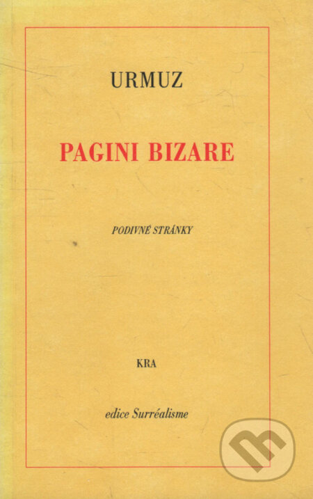 Kniha: Pagini bizare (Urmuz). Kra, 1994 Kniha: Pagini bizare (Urmuz). Kra, 1994