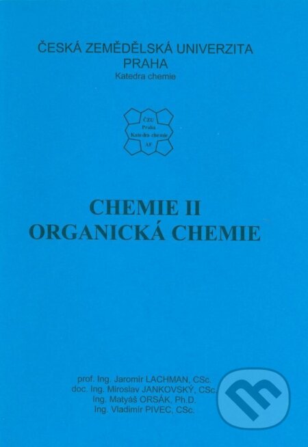 Chemie II. - Jaroslav Lachman, Česká zemědělská univerzita v Praze, 2011