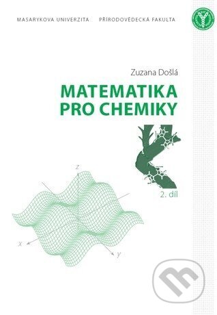Matematika pro chemiky - Zuzana Došlá, Masarykova univerzita, 2011