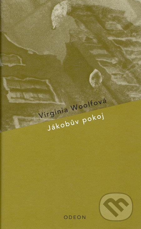 Kniha: Jákobův pokoj (Virginia Woolf). Odeon CZ, 2005 Kniha: Jákobův pokoj (Virginia Woolf). Odeon CZ, 2005
