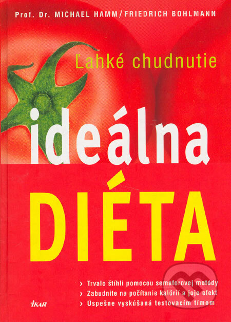 Kniha: Ideálna diéta (Friedrich Bohlmann a Michael Hamm). Ikar, 2005 Kniha: Ideálna diéta (Friedrich Bohlmann a Michael Hamm). Ikar, 2005