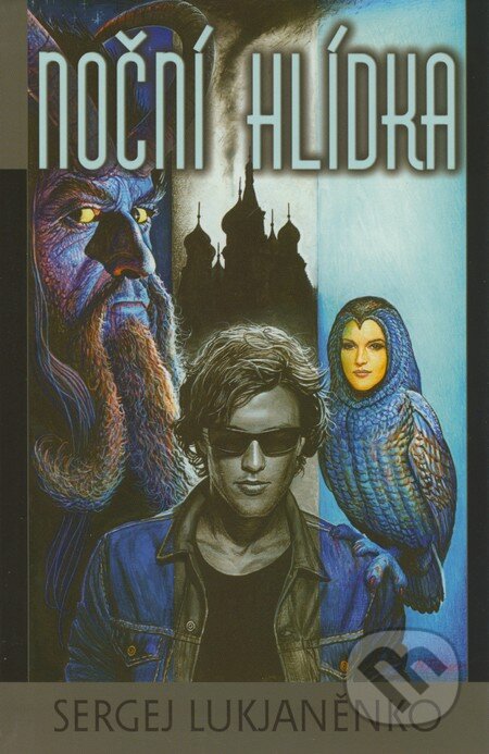 Kniha: Noční hlídka (Sergej Lukjaněnko). Argo, 2005 Kniha: Noční hlídka (Sergej Lukjaněnko). Argo, 2005