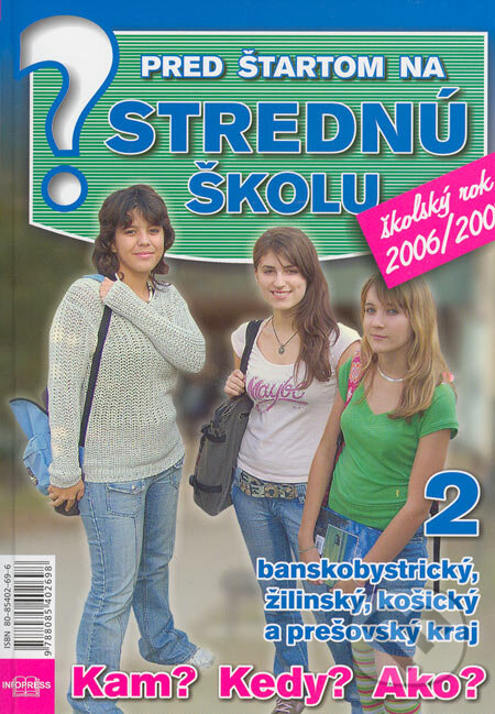 Kniha: Pred štartom na strednú školu - Školský rok 2006/2007 (2. diel) (Emília Kollárová). Infopress, 2005 Kniha: Pred štartom na strednú školu - Školský rok 2006/2007 (2. diel) (Emília Kollárová). Infopress, 2005