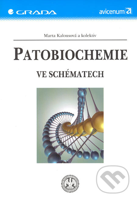 Kniha: Patobiochemie (Marta Kalousová). Grada, 2005 Kniha: Patobiochemie (Marta Kalousová). Grada, 2005